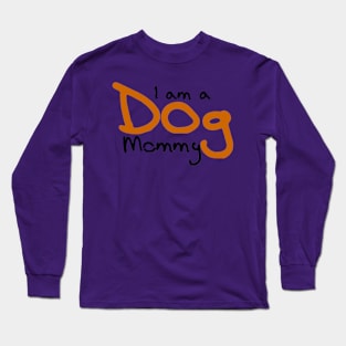 Dog Mommy Long Sleeve T-Shirt